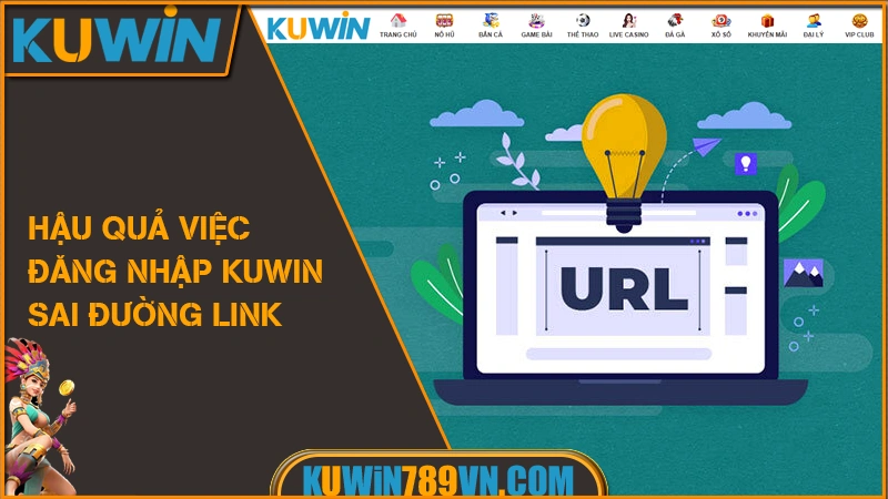 Đăng Nhập KUWIN - Truy Cập An Toàn Vào Game Tức Thì 2026 12 Hậu quả việc đăng nhập KUWIN sai đường link