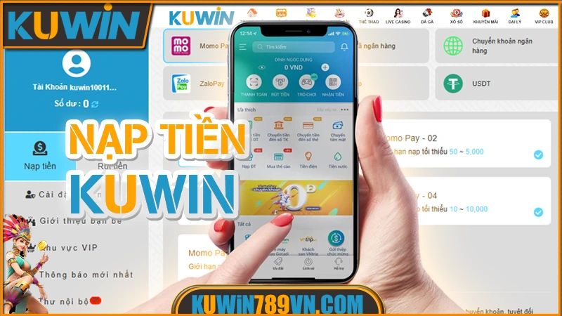 Nạp Tiền KUWIN - Giao Dịch 24/7 Nhanh Chóng Bảo Mật 2026 5 Nạp Tiền KUWIN